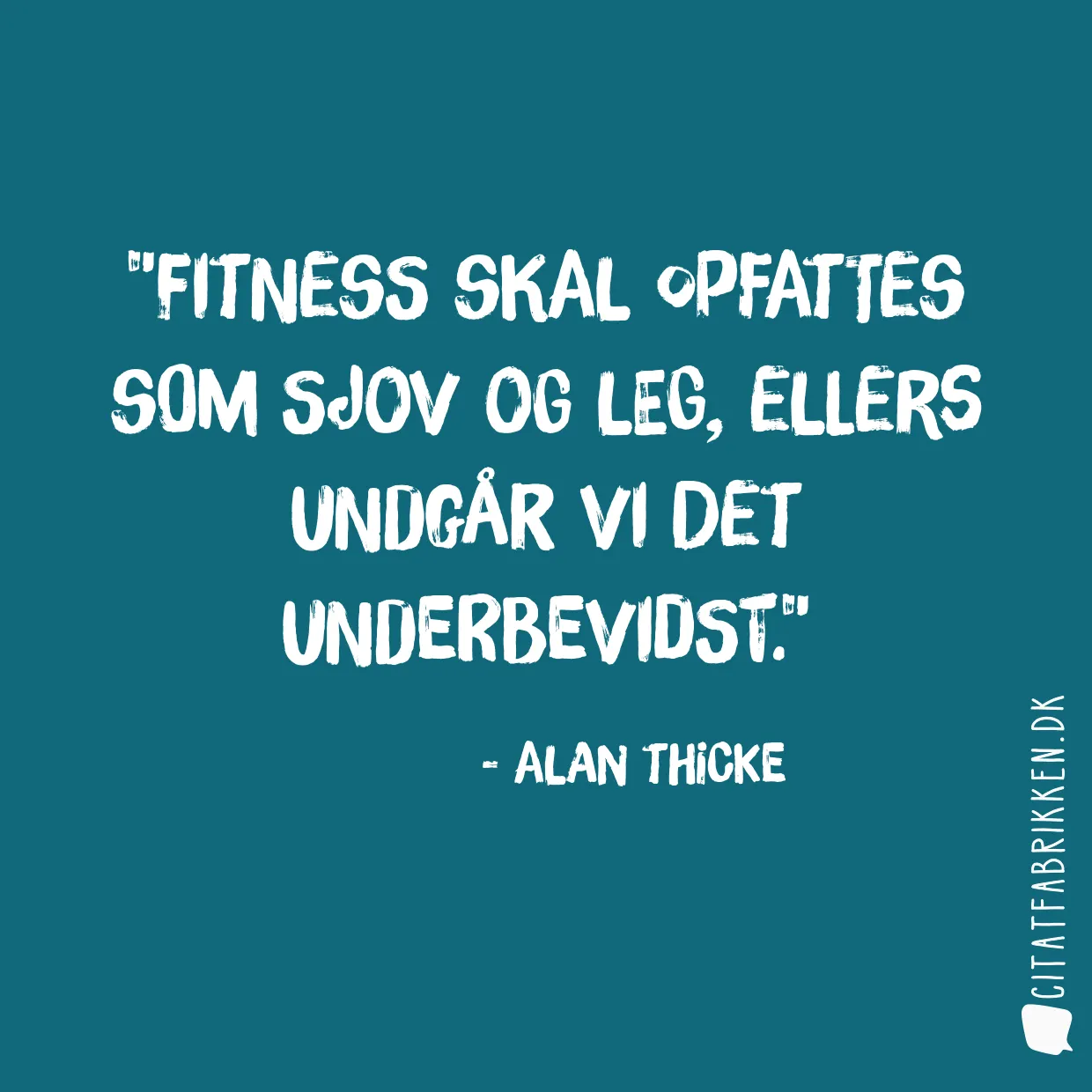 Fitness skal opfattes som sjov og leg, ellers undgår vi det underbevidst.
