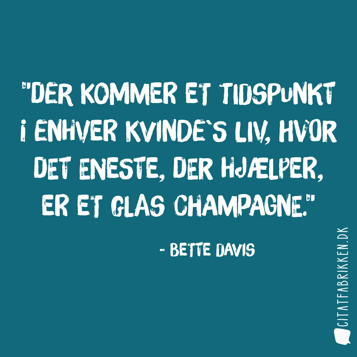 Der kommer et tidspunkt i enhver kvinde`s liv, hvor det eneste, der hjælper, er et glas champagne.
