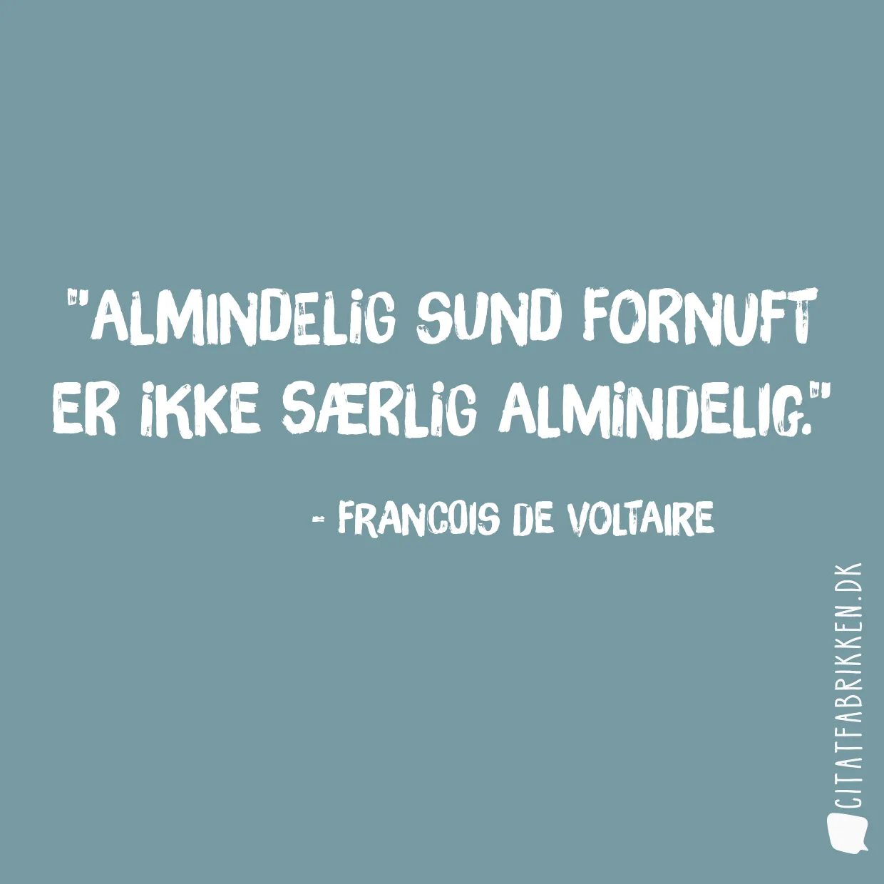 Almindelig sund fornuft er ikke særlig almindelig.