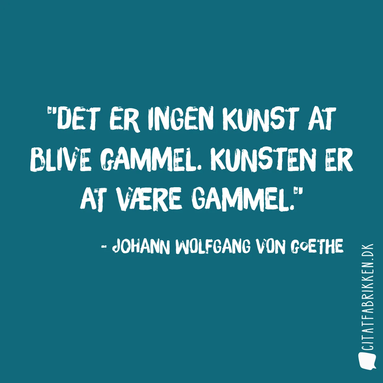 Det er ingen kunst at blive gammel. Kunsten er at være gammel.