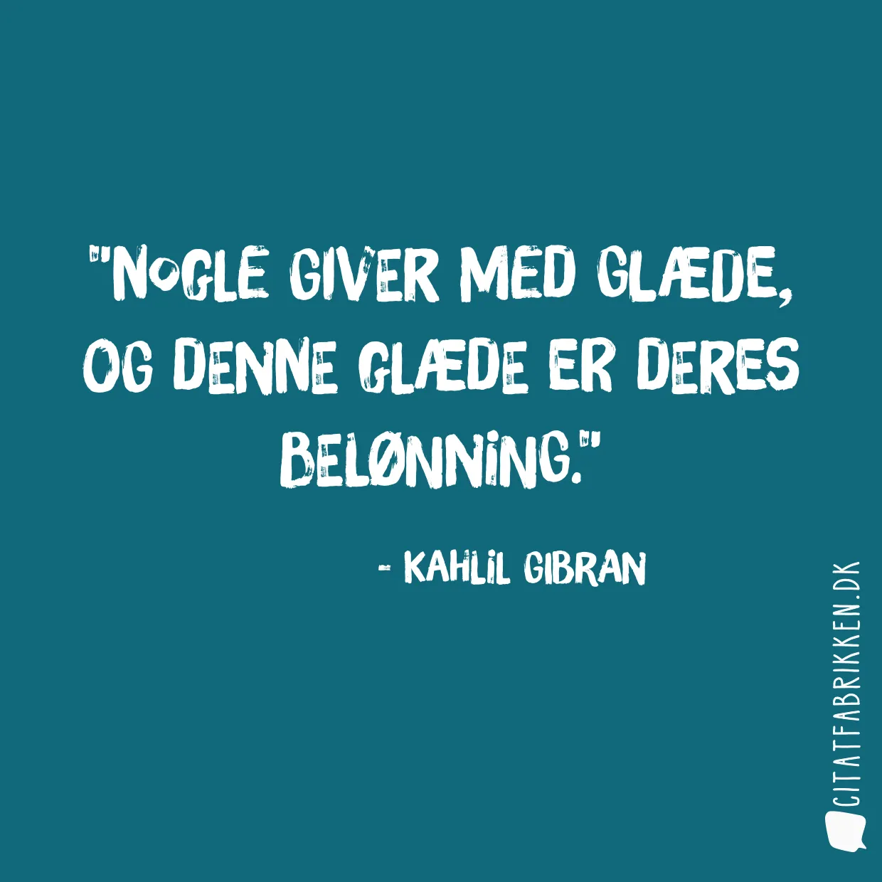 Nogle giver med glæde, og denne glæde er deres belønning.