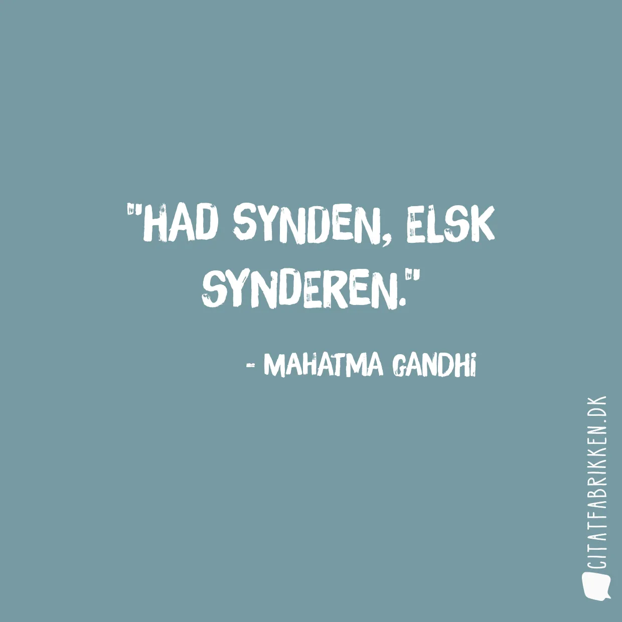 Had synden, elsk synderen.