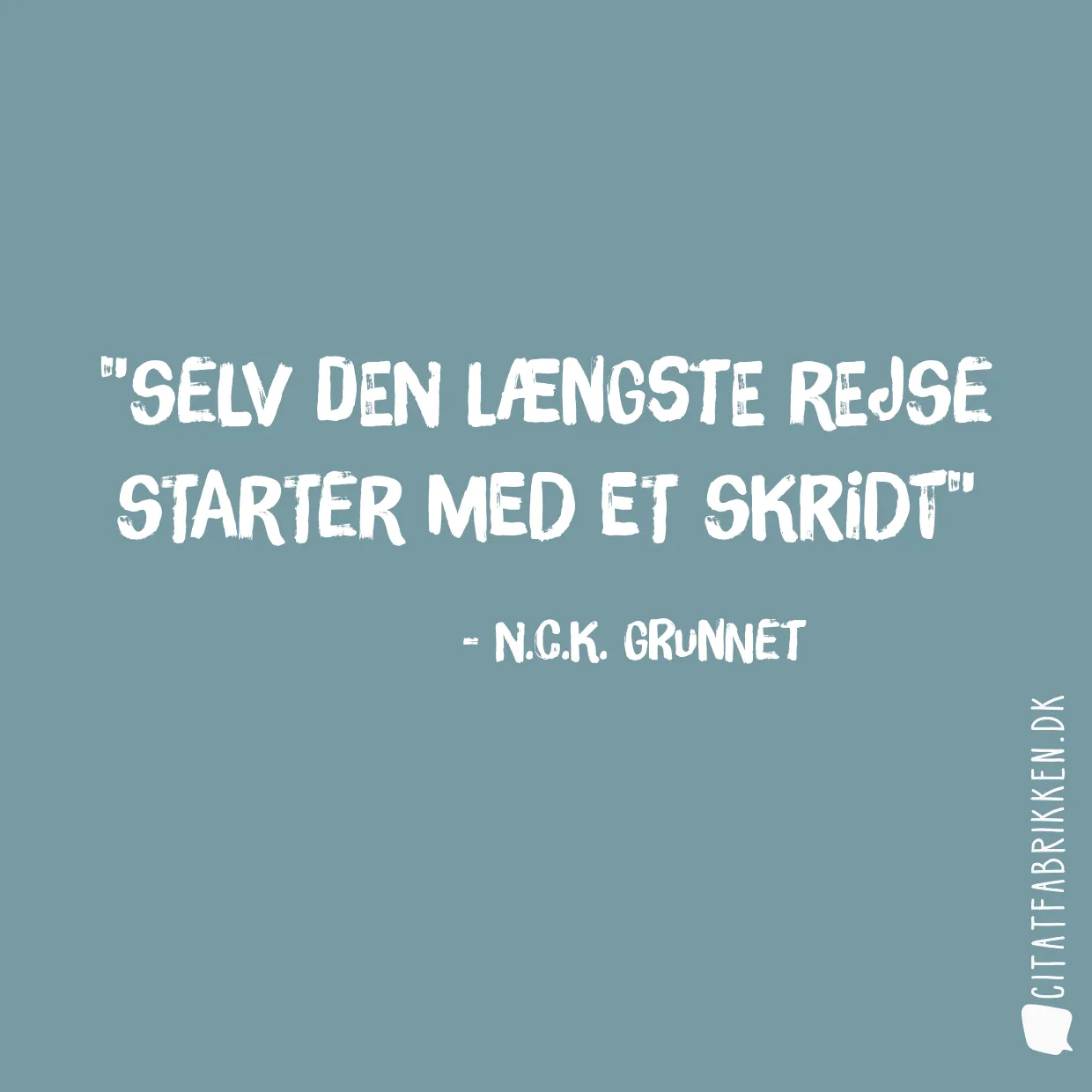 Selv den længste rejse starter med et skridt