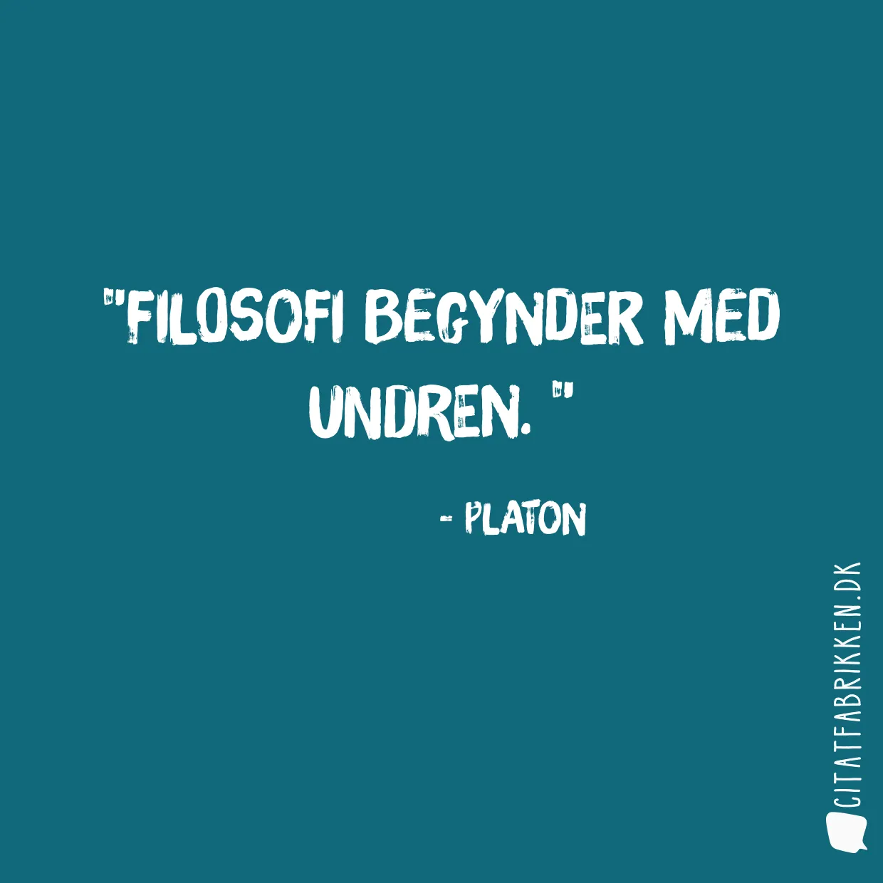 Filosofi begynder med undren. 