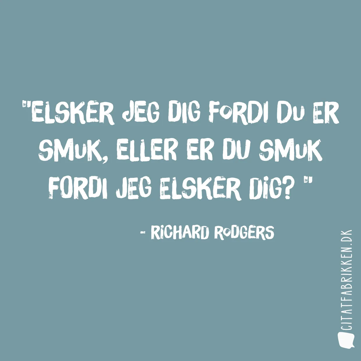 Elsker jeg dig fordi du er smuk, eller er du smuk fordi jeg elsker dig? 