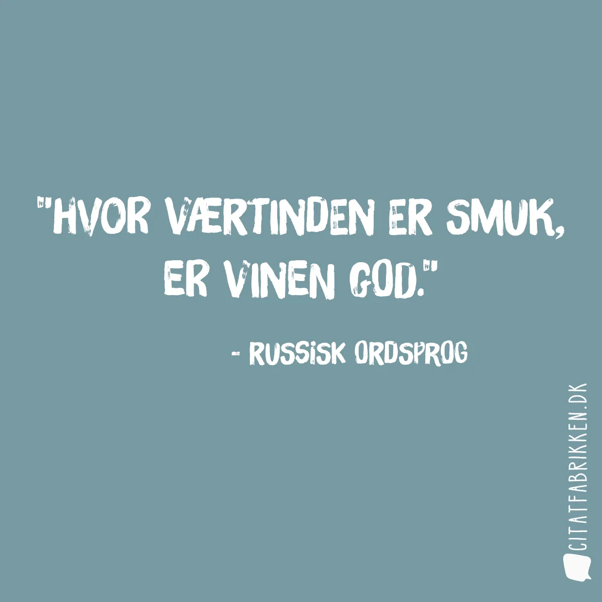 Hvor værtinden er smuk, er vinen god.