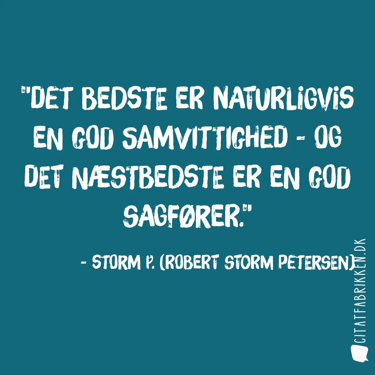 Det bedste er naturligvis en god samvittighed - og det næstbedste er en god sagfører.
