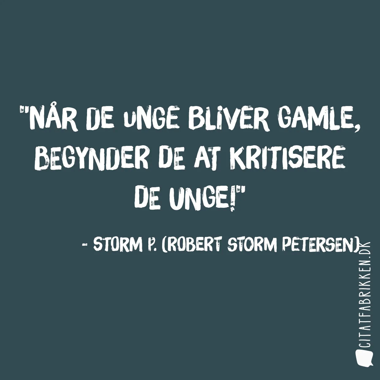 Når de unge bliver gamle, begynder de at kritisere de unge!