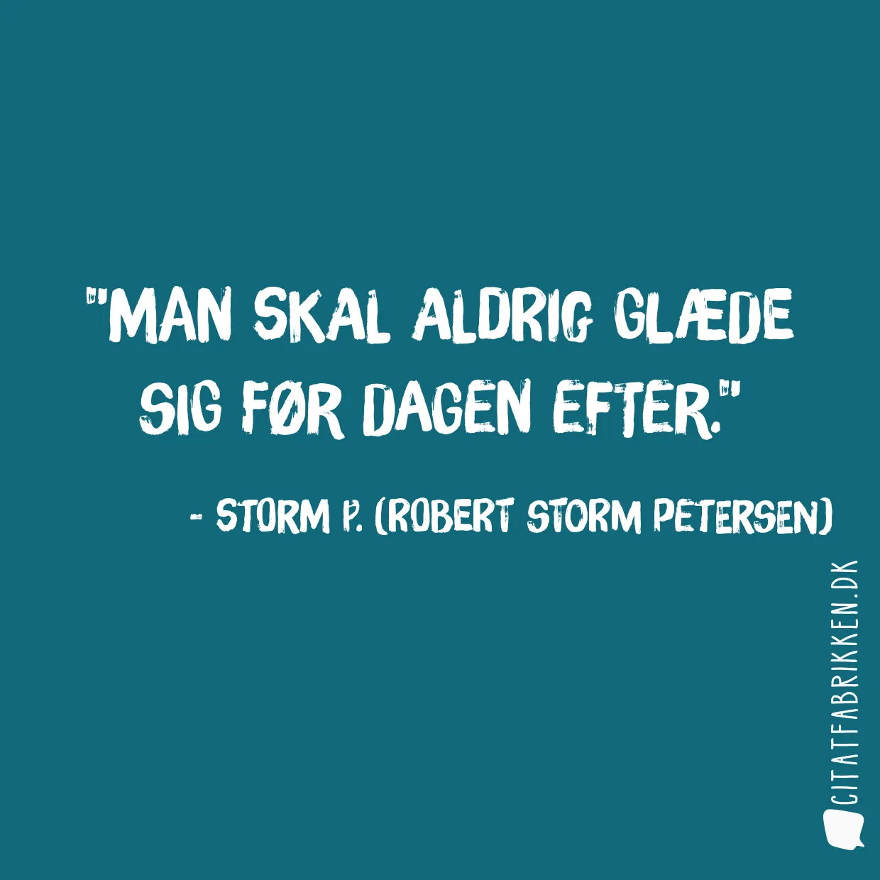 Man skal aldrig glæde sig før dagen efter.