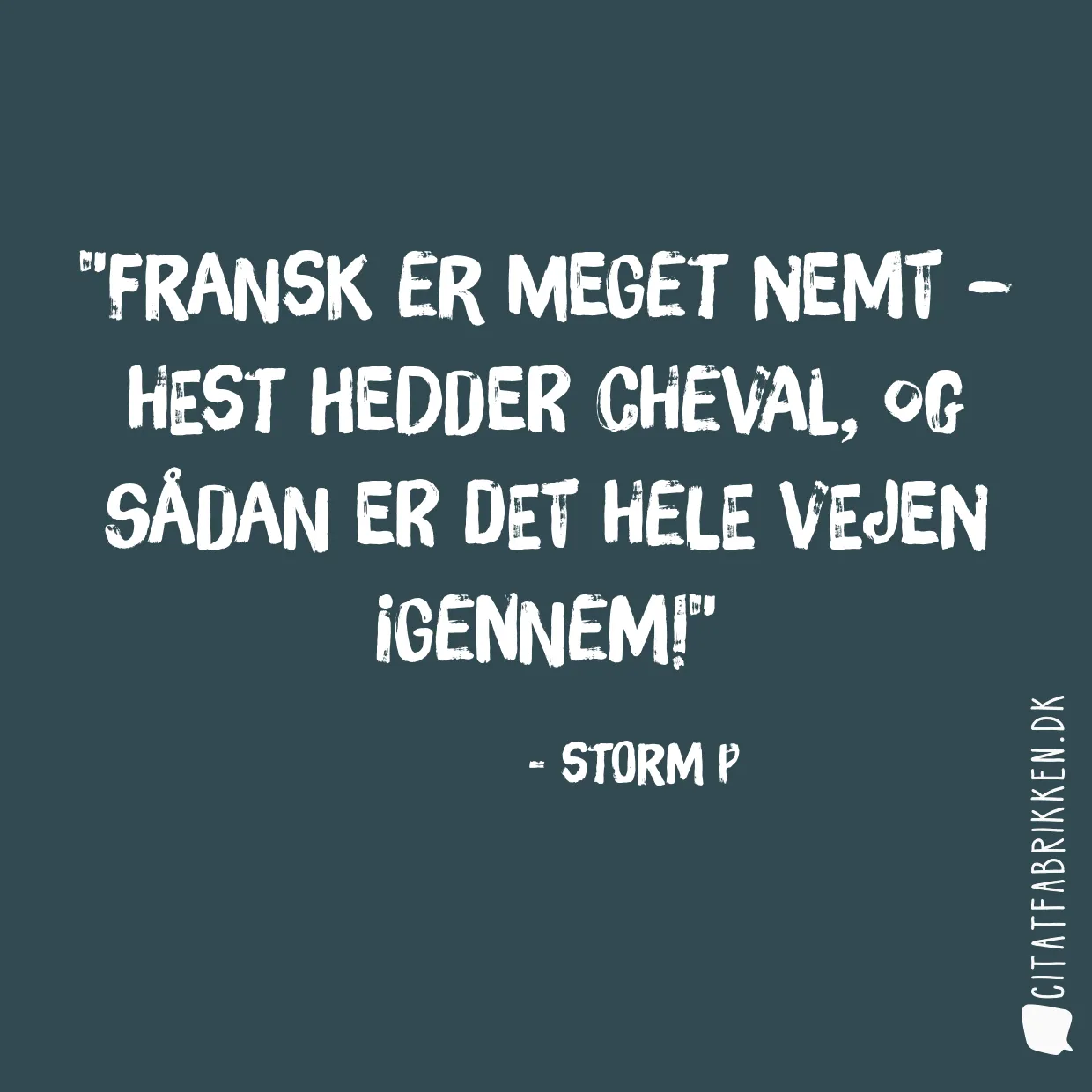 Fransk er meget nemt – Hest hedder cheval, og sådan er det hele vejen igennem!