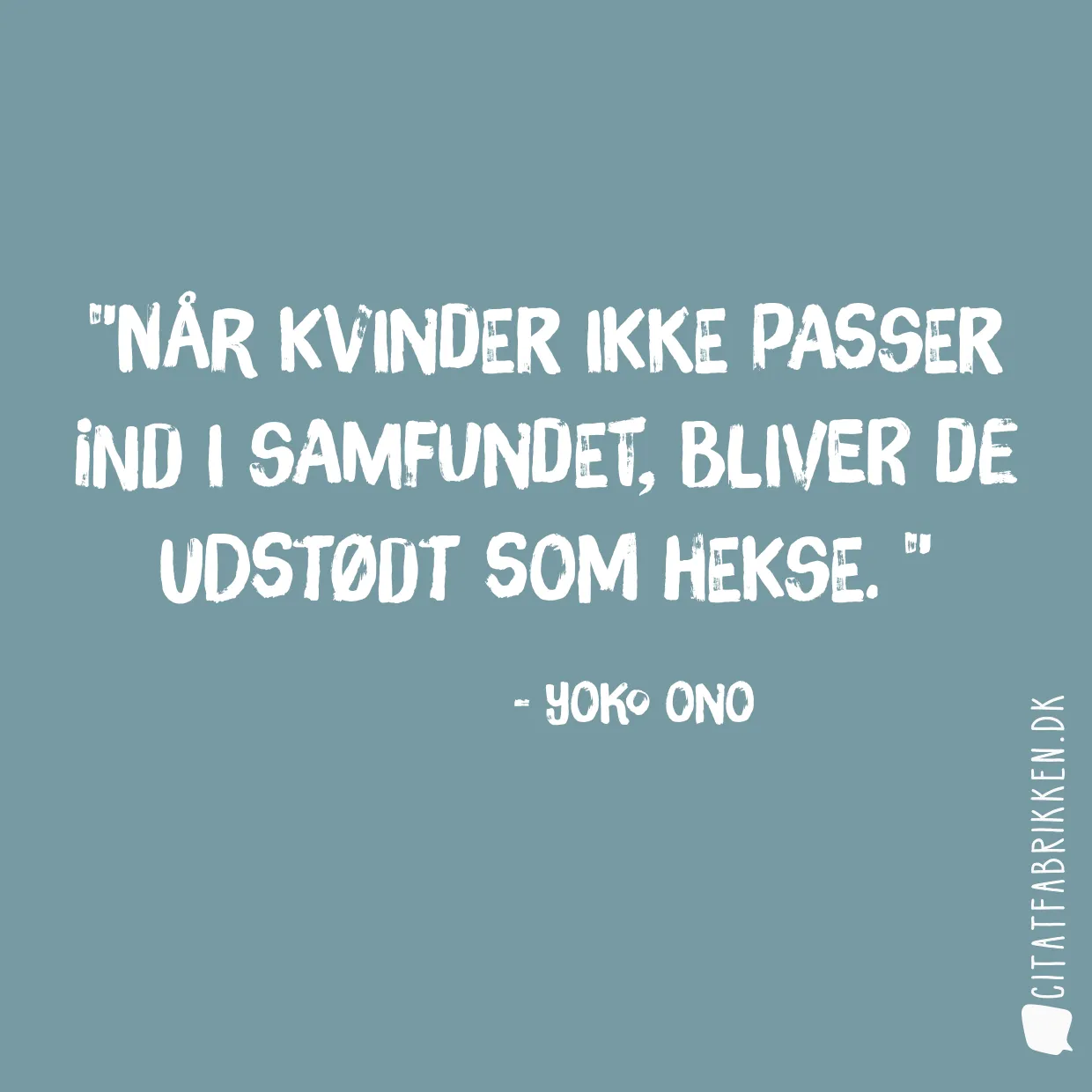 Når kvinder ikke passer ind i samfundet, bliver de udstødt som hekse. 